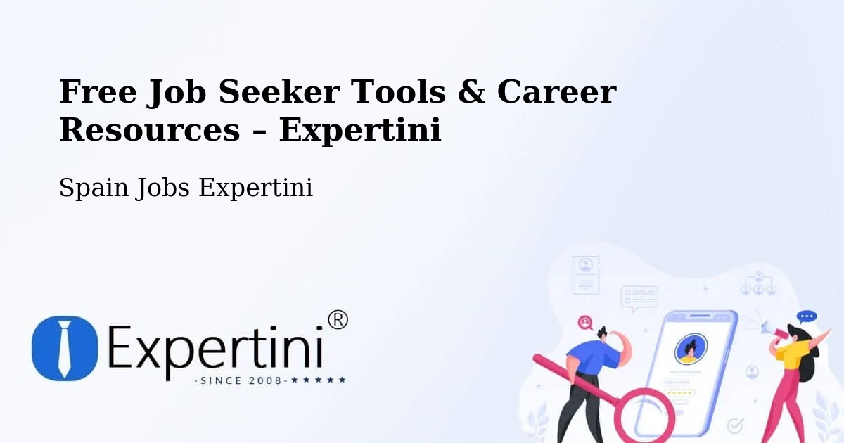 Free Job Seeker Tools & Career Resources – Alcalá De Ebro - Alcalá De Ebro, Spain Jobs Expertini